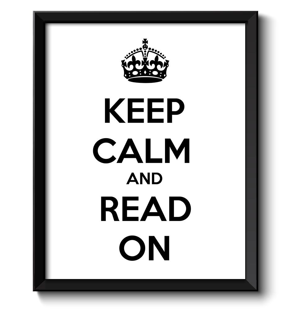 Keep Calm Poster Keep Calm and Read On Black White Art Print Wall Decor Custom Stay Calm Books quote