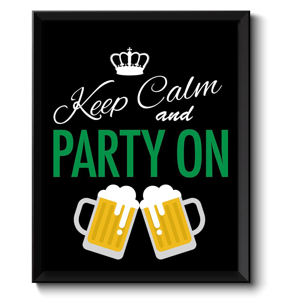 Keep Calm Poster Keep Calm and Party On White Green Black Art Print Wall Decor Beer Custom Stay Calm