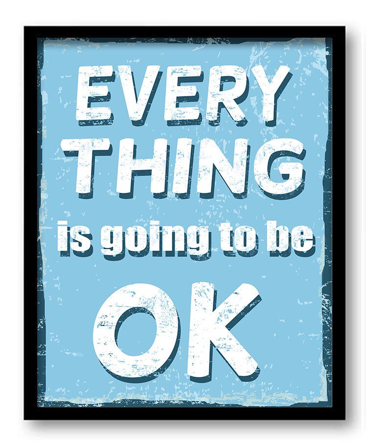 Every Think is going to be OK Wall Art Print Quote Poster Inspirational Home Decor Blue White Typogr