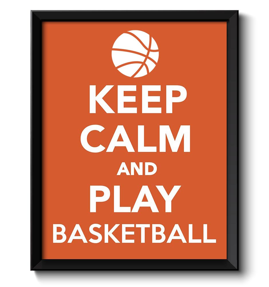 Keep Calm Poster Keep Calm and Play Basketball White Orange Art Print Wall Decor Sport Custom Stay C