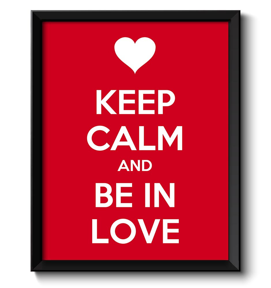 Keep Calm Poster Keep Calm and Be in Love White Red Art Print Wall Decor Bathroom Bedroom Custom Sta