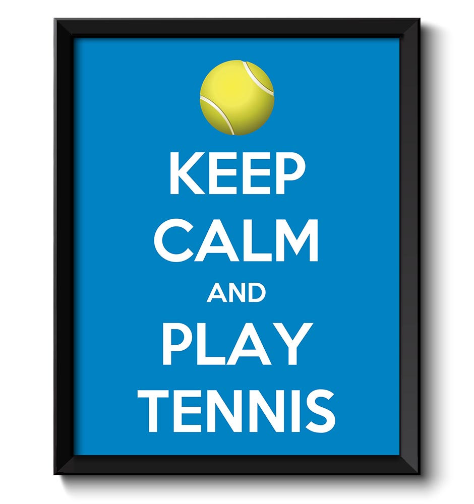 Keep Calm Poster Keep Calm and Play Tennis White Blue Art Print Wall Decor Sports Custom Stay Calm P