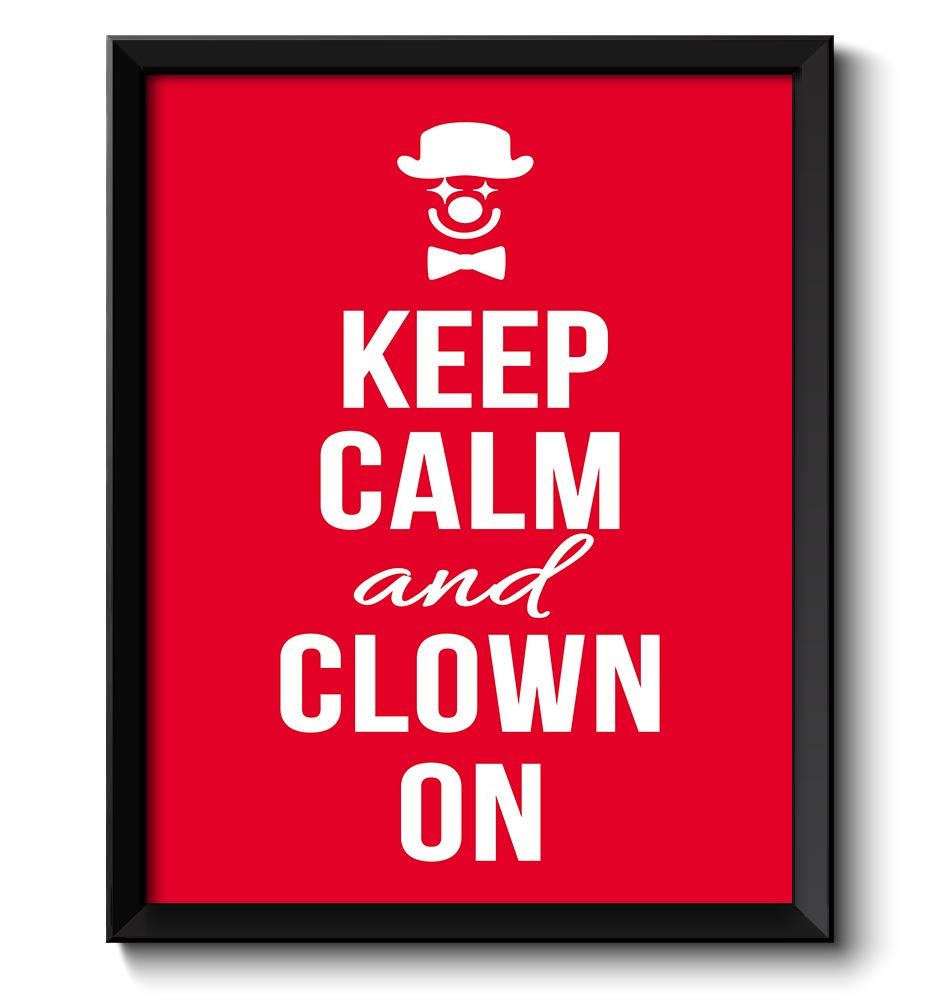 Keep Calm Poster Keep Calm and Clown On White Red Art Print Wall Decor Kids Fun Birthday Art Custom 