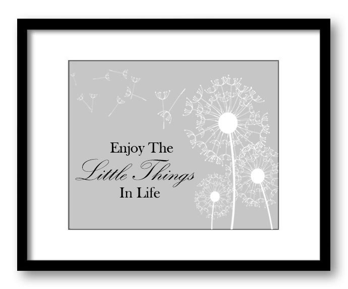 Enjoy the Little Things In Life Inspirational Quote Print Art Poster Text White Grey Black Dandelion