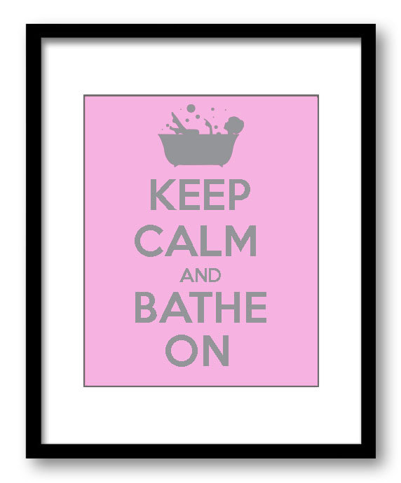 Keep Calm Poster Keep Calm and Bathe On Pink Grey Gray Bathroom Art Print Wall Decor Bathroom Custom