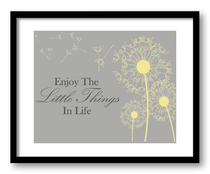 Enjoy the Little Things In Life Inspirational Quote Print Art Poster Text Yellow Grey Gray Dandelion