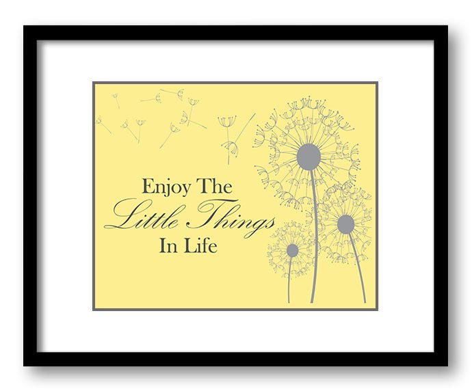 Enjoy the Little Things In Life Inspirational Quote Print Art Poster Text Grey Gray Yellow Dandelion