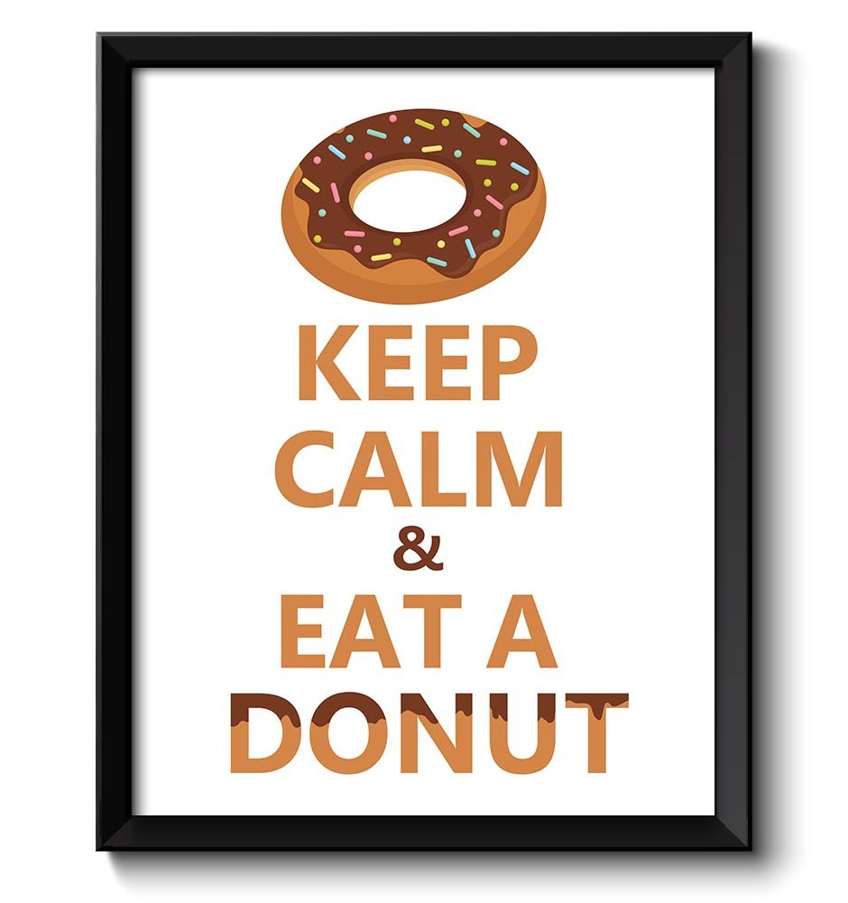 Keep Calm Poster Keep Calm and Eat a Donut Brown Beige Brown White Food Kitchen Art Print Home Wall 