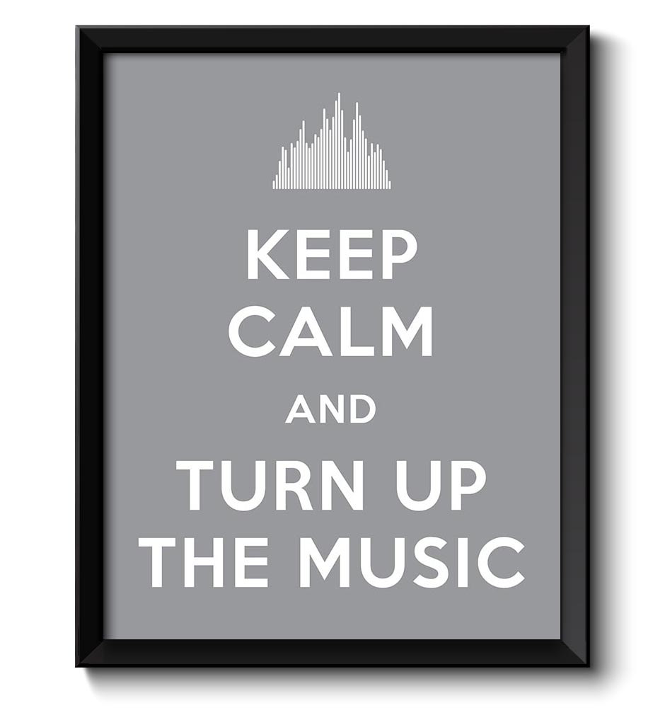 Keep Calm Poster Keep Calm and Turn Up the Music White Grey Gray Art Print Wall Decor Custom Stay Ca