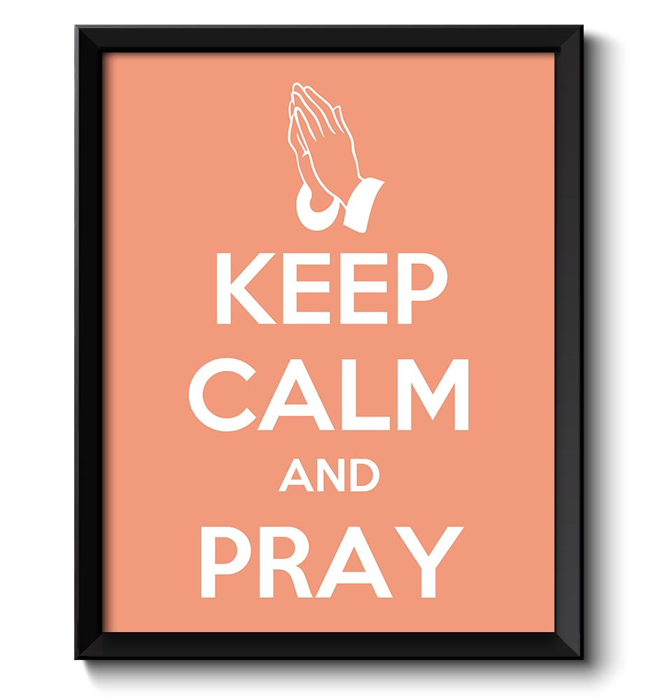 Keep Calm Poster Keep Calm and Pray Peach Coral White Art Print Wall Decor Praying Hands Custom Stay