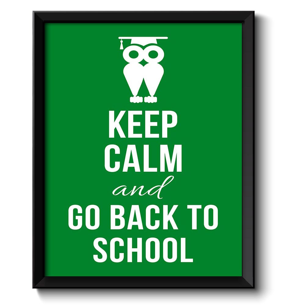 Keep Calm Poster Keep Calm and Go Back To School White Green Art Print Wall Decor Custom Stay Calm O