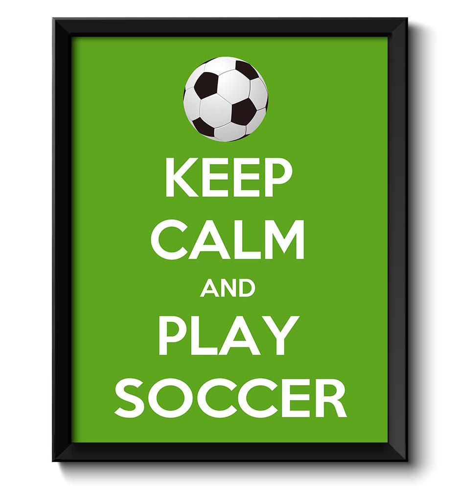 Keep Calm Poster Keep Calm and Play Soccer White Black Green Art Print Wall Decor Sports Custom Stay