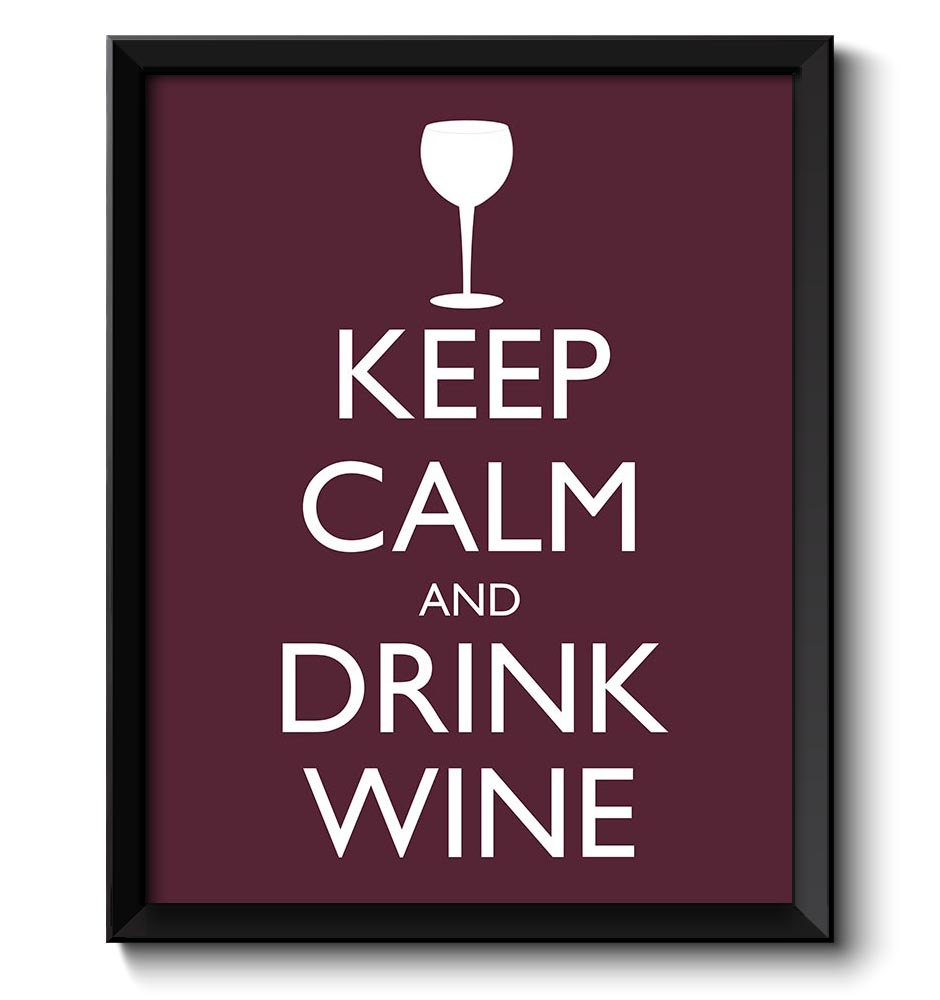 Keep Calm Poster Keep Calm and Drink Wine Red Burgundy White Food Kitchen Art Print Home Wall Decor 