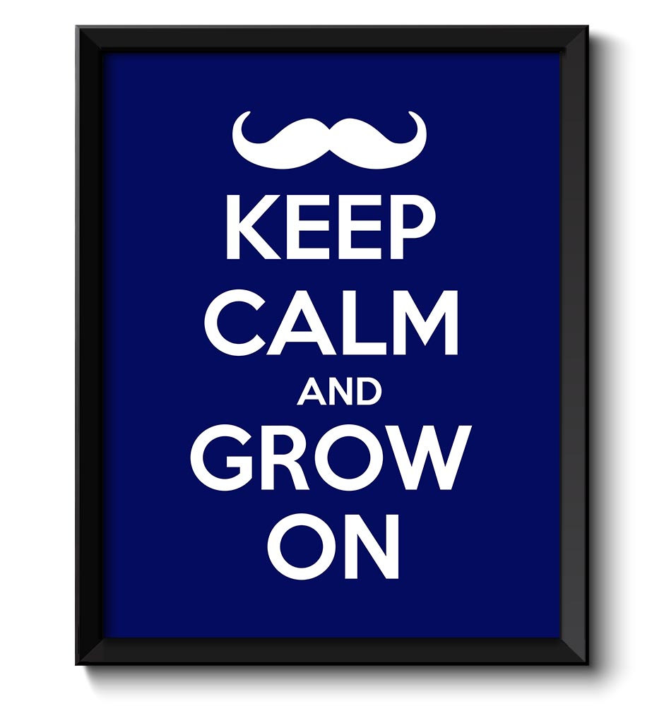 Mustache Keep Calm Poster Keep Calm and Grow On White Navy Blue Art Print Wall Decor Stay Calm poste