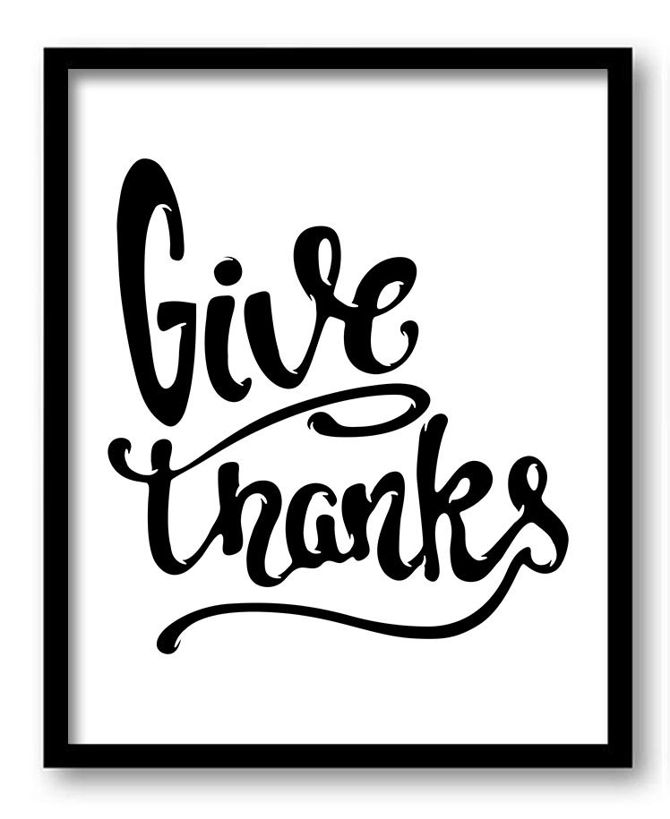 Give Thanks Black White Art Print Poster Black Words Text Saying Quote Home Decor Wall Art Motivatio