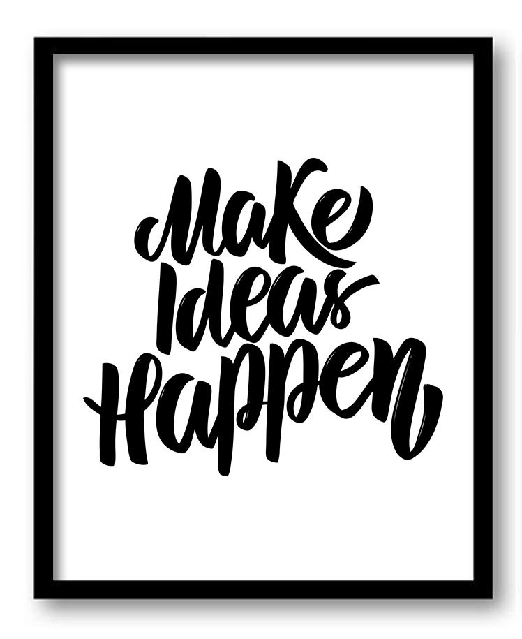 Make Ideas Happen Black White Print Poster Black Words Text Saying Quote Home Decor Wall Art Motivat