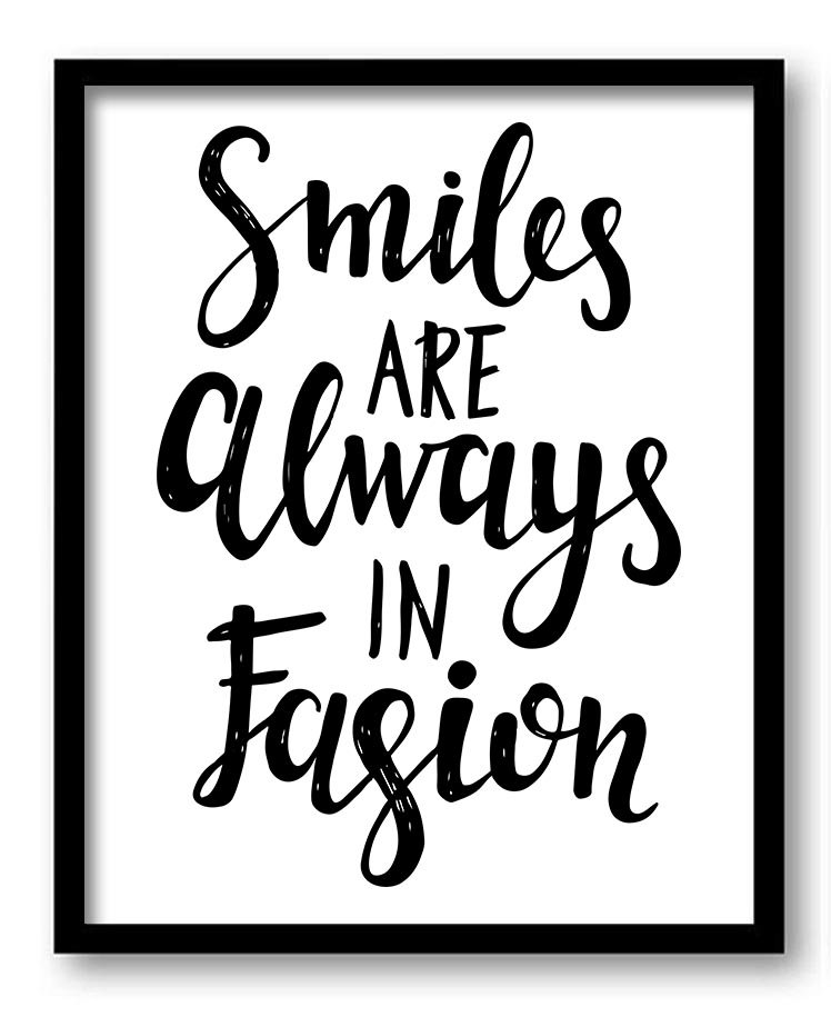 Smiles are always in fashion Black White Print Poster Black Words Text Saying Quote Wall Art Motivat