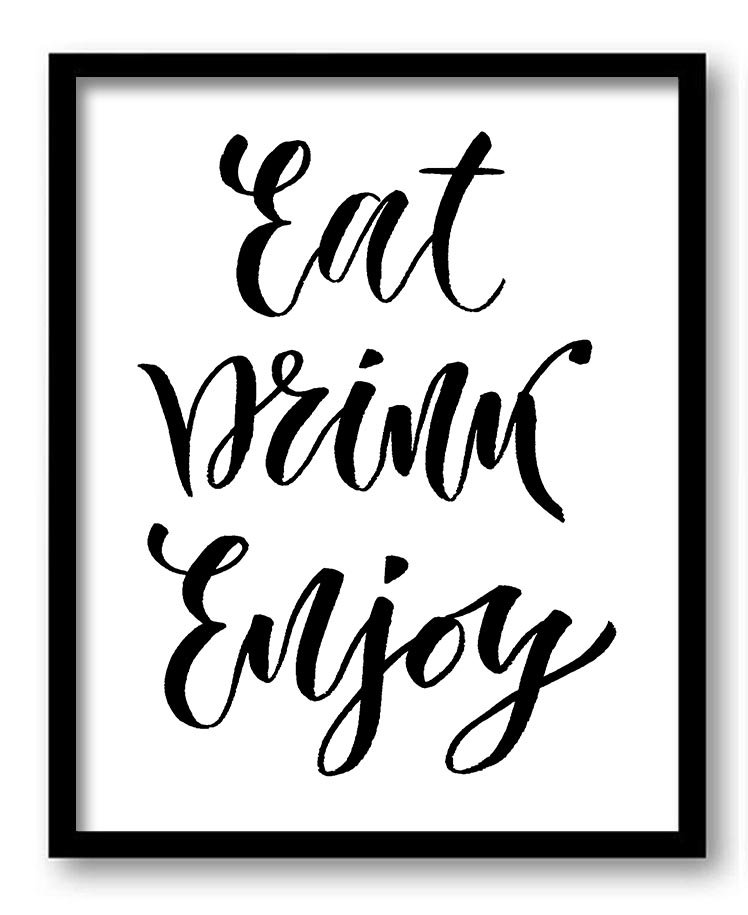 Eat Drink Enjoy Black White Art Print Poster Black Words Text Saying Quote Home Decor Wall Art Motiv