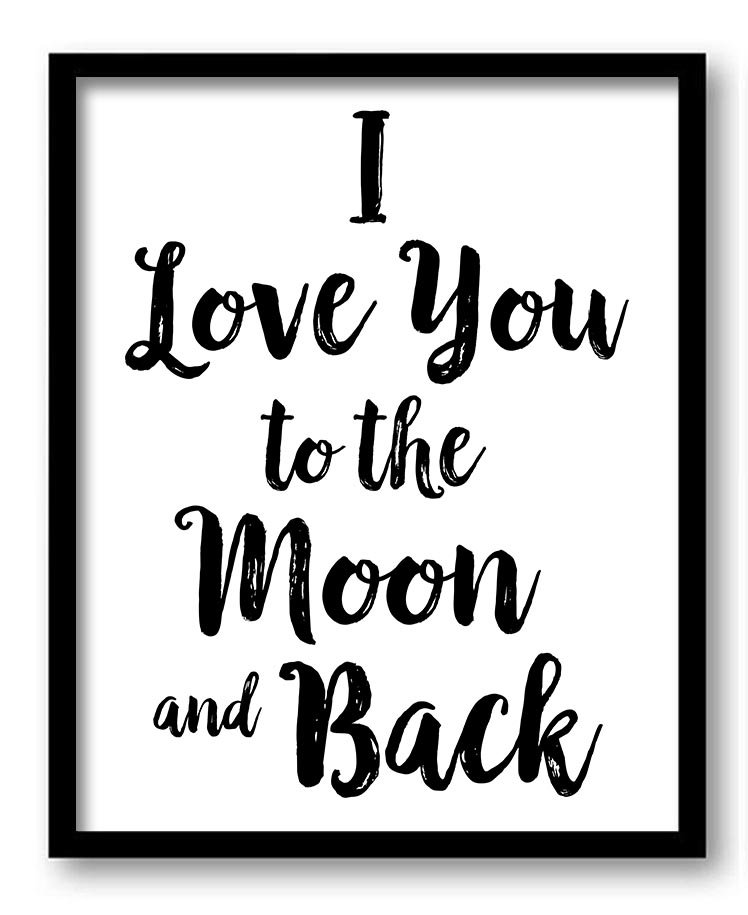 I Love You to the Moon and Back Wall Art Print Black White Poster Nursery Art Words Text Saying Quot