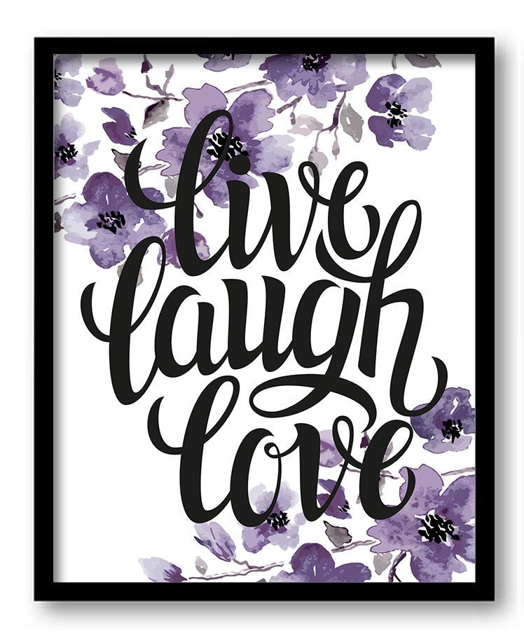 Live Laugh Love Watercolor Painting Lilac Purple Flowers Print Poster Black Words Text Saying Quote 